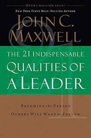 Buy 21 Indispensable Qualities Of A Leader
