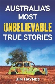 Buy Australia's Most Unbelievable True Stories