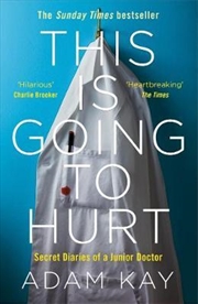This is Going to Hurt: Secret Diaries of a Junior Doctor | Paperback Book