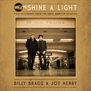 Buy Shine A Light- Field Recordings From The Great American Railroad
