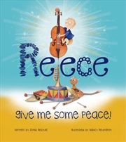 Buy Reece Give Me Some Peace!