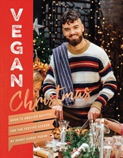 Buy Vegan Christmas Over 70 amazing vegan recipes for the festive season and holidays, from Avant Garde