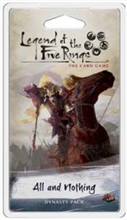 Buy Legend of the Five Rings LCG All and Nothing