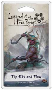 Buy Legend of the Five Rings LCG The Ebb and Flow