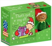 Buy That's Not My Elf Book and Toy