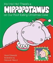 Buy Ho! Ho! Ho! There's a Hippopotamus on Our Roof Eating Christmas Cake