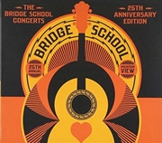 Buy Bridge School Concerts 25th Anniversary Edition, The