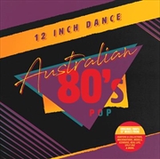 Buy 12 Inch Dance: Aus 80s Pop