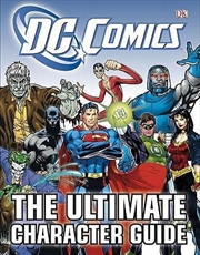 Dc Comics: The Ultimate Character Guide | Hardback Book