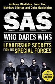 SAS: Who Dares Wins : Leadership Secrets from the Special Forces | Paperback Book