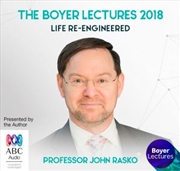 Buy The Boyer Lectures 2018: Life Re-engineered