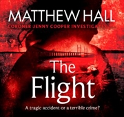The Flight : Coroner Jenny Cooper Book 4 | Audio Book