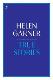 Buy True Stories: The Collected Short Non-Fiction