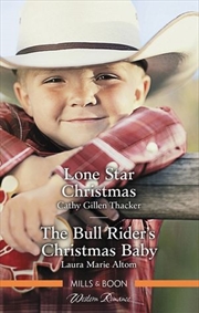 Lone Star Christmas/The Bull Rider's Christmas Baby | Paperback Book