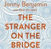 Buy The Stranger on the Bridge