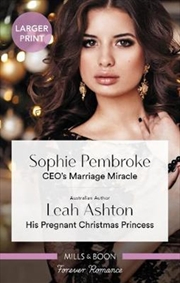 CEO's Marriage Miracle/His Pregnant Christmas Princess | Paperback Book
