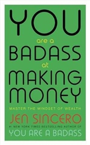Buy You Are a Badass at Making Money