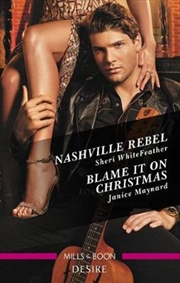 Nashville Rebel/Blame It On Christmas | Paperback Book