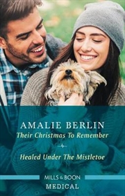 Their Christmas To Remember/Healed Under The Mistletoe | Paperback Book