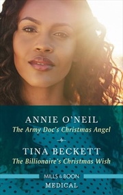 Army Doc's Christmas Angel/The Billionaire's Christmas Wish | Paperback Book