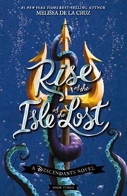 Buy Rise of the Isle of the Lost (Disney: A Descendants Novel, Book 3)