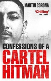 Buy Confessions of a Cartel Hitman