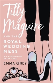 Buy Tilly Maguire and the Royal Wedding Mess