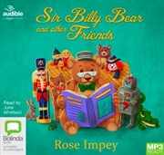 Sir Billy Bear And Other Friends