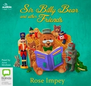Sir Billy Bear And Other Friends