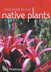 Buy Field Guide to the Native Plants of Sydney