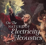 On The Nature Of Electricity Acoustics
