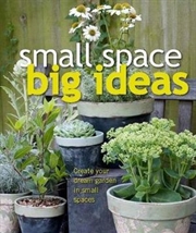 Buy Small Space Big Ideas