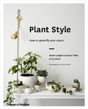 Buy Plant Style: How to greenify your space