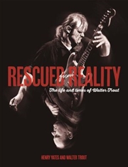 Rescued From Reality: The Life and Times of Walter Trout | Paperback Book