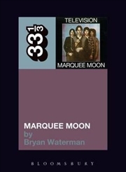 Television's Marquee Moon 33 1/3 | Paperback Book