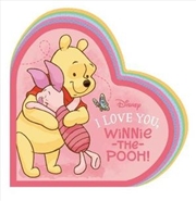 Buy I Love You, Winnie-the-Pooh
