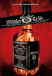 Buy The Dirt - Motley Crue Confessions of the World's Most Notorious Rock Band