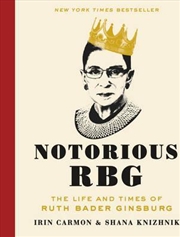 Buy Notorious RBG : The Life and Times of Ruth Bader Ginsburg