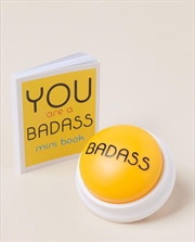 Buy You Are a Badass Talking Button