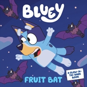 Bluey: Fruit Bat | Board Book