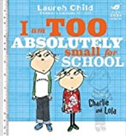 I Am Too Absolutely Small For School | Paperback Book