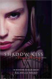 Buy Shadow Kiss: A Vampire Academy Novel Volume 3