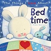 Buy The Things I Love About Bedtime