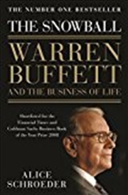 Buy The Snowball: Warren Buffett And The Business Of Life