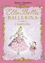 Buy Ella Bella Ballerina and Cinderella