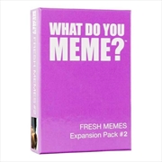 What Do You Meme? Fresh Memes Expansion Pack 2 Card Game | Merchandise