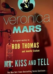 Buy Mr Kiss and Tell: Veronica Mars 2