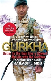 Buy Gurkha : Better to Die than Live a Coward: My Life in the Gurkhas