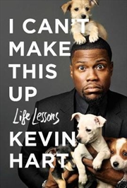 I Can't Make This Up : Life Lessons | Paperback Book