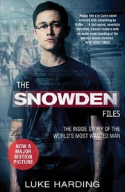 Snowden Files : The Inside Story of the World's Most Wanted Man | Paperback Book